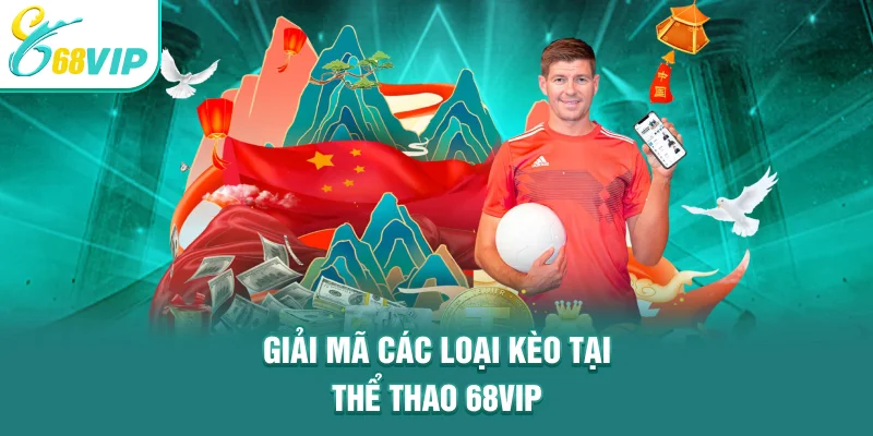 Giải mã các loại kèo tại thể thao 68VIP